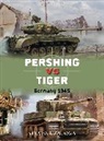 Steven J Zaloga, Steven J. Zaloga, Steven J. (Author) Zaloga, Jim Laurier, Jim (Illustrator) Laurier - Pershing vs Tiger