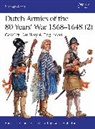 Bouko de Groot, Gerry Embleton, Gerry (Author and illustrator) Embleton - Dutch Armies of the 80 Years' War 1568-1648 (2)