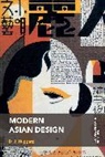 D J Huppatz, D. J. Huppatz, Kjetil Fallan, Grace Lees-Maffei - Modern Asian Design