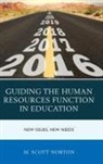 M Scott Norton, M. Scott Norton, Norton M. Scott - Guiding the Human Resources Function in Education
