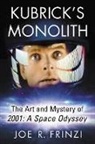 Joe Frinzi, Joe R Frinzi, Joe R. Frinzi - Kubrick's Monolith