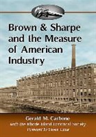 Gerald M. Carbone, Rhode Island Historical Society, Rhode Island, Rhode Island Historical Society, Rhode Island Historical Society - Brown & Sharpe and the Measure of American Industry