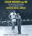 Kareem Abdul-Jabbar, David Fisher - Coach Wooden and Me: Our 50-Year Friendship on and Off the Court (Audio book)