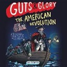 Ben Thompson, Will Collyer, John Glouchevitch - Guts & Glory: The American Revolution (Audio book)