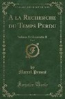Marcel Proust - A la Recherche du Temps Perdu, Vol. 5