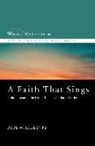 Paul W Chilcote, Paul W. Chilcote - A Faith That Sings