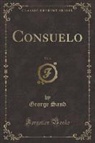 George Sand - Consuelo, Vol. 3 (Classic Reprint)