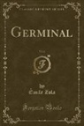 Émile Zola - Germinal, Vol. 2 (Classic Reprint)
