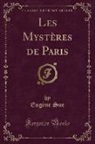 Eugene Sue, Eugène Sue, Eugene Süe - Les Mystères de Paris (Classic Reprint)