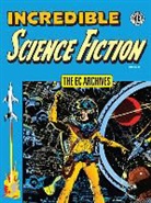 Al Feldstein, Bernard Krigstein, Jack Oleck, Wally Wood, Bernard Krigstein, Various... - The EC Archives: Incredible Science Fiction