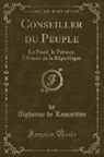 Alphonse De Lamartine - Conseiller du Peuple, Vol. 1