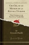 Armand Gouffé - Cri-Cri, ou le Mitron de la Rue de l'Oursine