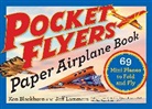 Ken Blackburn, Jeff Lammers - Pocket Flyers Paper Airplane Book
