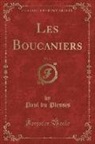 Paul Du Plessis - Les Boucaniers, Vol. 3 (Classic Reprint)