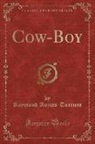 Raymond Auzias-Turenne - Cow-Boy (Classic Reprint)