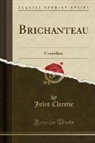 Jules Claretie - Brichanteau