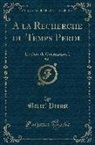 Marcel Proust - a la Recherche Du Temps Perdu, Vol. 3: Le Côté de Guermantes I (Classic Reprint)
