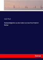 Jean Paul, Jean Paul - Denkwürdigkeiten aus dem Leben von Jean Paul Friedrich Richter