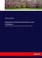 Andreas Meyer - Biographische und literarische Nachrichten von den Schriftstellern,