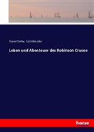 Carl Altmüller, Danie Defoe, Daniel Defoe - Leben und Abenteuer des Robinson Crusoe