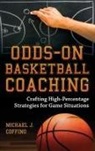 Coffino, Michael Coffino, Michael J. Coffino - Odds-On Basketball Coaching