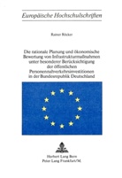 Rainer Röcker - Die rationale Planung und ökonomische Bewertung von Infrastrukturmassnahmen unter besonderer Berücksichtigung der öffentlichen Personennahverkehrsinvestitionen in der Bundesrepublik Deutschland