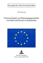 Dietrich Kegler - Untersuchungen zur Bedeutungsgeschichte von Istina und Pravda im Russischen