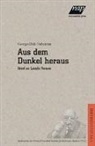 Georges Didi-Huberman - Aus dem Dunkel heraus