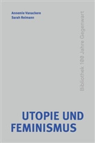 Reimann, Reimann, Sarah Reimann, Annemi Vanackere, Annemie Vanackere - Utopie und Feminismus