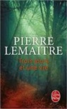 Pierre Lemaitre, Pierre Lemaître, Lemaitre-p - Trois jours et une vie
