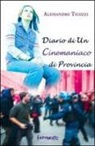 Alessandro Ticozzi - Diario di un cinemaniaco di provincia