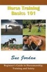 Sue Jordan - Horse Training Basics 101