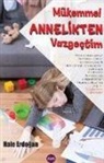 Hale Erdogan - Mükemmel Annelikten Vazgectim