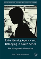 Zosa De Sas Kropiwnicki, Zosa Gruber, Zosa Olenka De Sas Kropiwnicki Gruber - Exile Identity, Agency and Belonging in South Africa