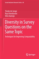Tinek de Jonge, Tineke de Jonge, Tineke de Jonge, Wim Kalmijn, Ruu Veenhoven, Ruut Veenhoven - Diversity in Survey Questions on the Same Topic