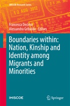 Francesc Decimo, Francesca Decimo, Gribaldo, Gribaldo, Alessandra Gribaldo - Boundaries within: Nation, Kinship and Identity among Migrants and Minorities