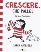 Sarah Andersen - Andersen, S: Sarah's Scribbles. Crescere, che palle!