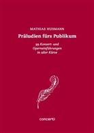 Mathias Husmann, Jan Golebiowski, Inga Mendelsöhn - Präludien fürs Publikum. Bd.1