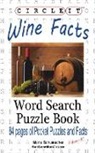 Lowry Global Media LLC, Maria Schumacher - Circle It, Wine Facts, Word Search, Puzzle Book