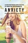 Joe Correa - 53 Stress Reduction Meal Recipes to Help You Get Through Tough Times and Moments of Anxiety