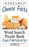 Lowry Global Media LLC, Mark Schumacher, Maria Schumacher - Circle It, Cheese Facts, Word Search, Puzzle Book
