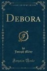 Joseph Mery, Joseph Méry - Debora (Classic Reprint)