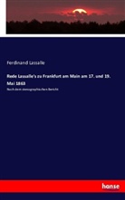 Ferdinand Lassalle - Rede Lassalle's zu Frankfurt am Main am 17. und 19. Mai 1863