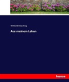 Willibald Beyschlag - Aus meinem Leben