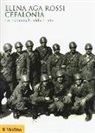 Elena Aga Rossi - Cefalonia. La resistenza, l'eccidio, il mito
