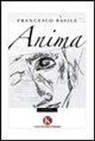 Francesco Basile, A. Di Segno, S. M. Schmidt - Anima