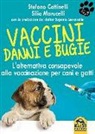Stefano Cattinelli, Silia Marucelli - Vaccini. Danni e bugie
