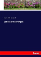Maria Belli-Gontard - Lebenserinnerungen