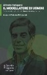 Alfredo Calligaris, F. Biffignandi - Il modellatore di uomini. Così ho costruito la grande Inter, Gimondi e la Valanga Azzurra