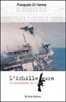 Pasquale Di Vanna - L'Achille Lauro il dirottamento, la verità